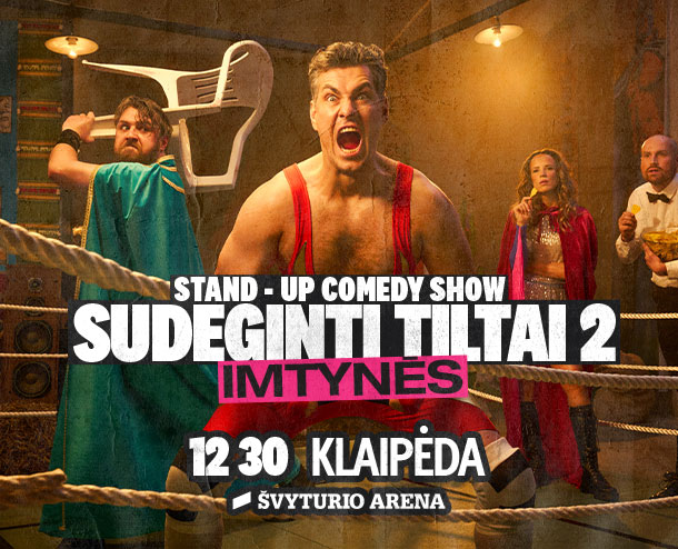 D. Klajumas ir J. Jankevičius: „Sudeginti tiltai 2: imtynės“