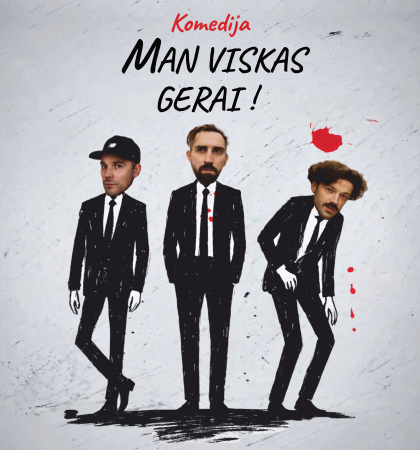 Komedija „Man viskas gerai”