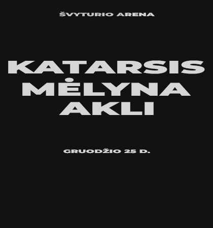 KATARSIS x AKLI x MĖLYNA