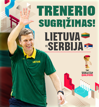 Atranka į Pasaulio krepšinio čempionatą: Lietuva – Serbija