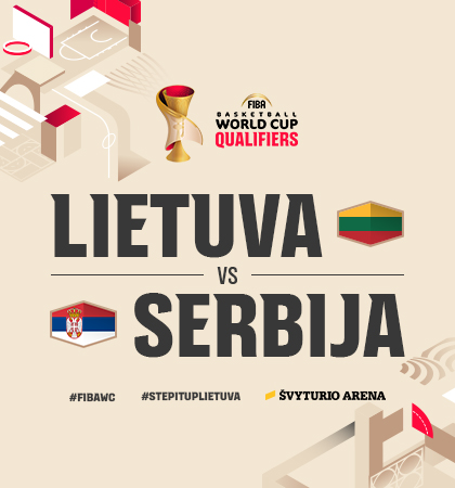 Atranka į Pasaulio krepšinio čempionatą: Lietuva – Serbija